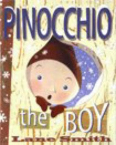 Lane Smith - Pinocchio the Boy