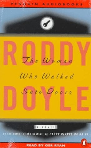 Doyle, Roddy - The Woman Who Walked into Doors