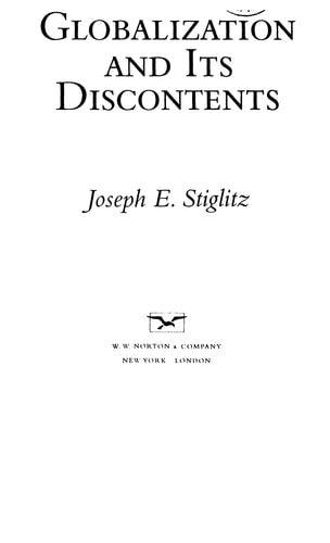 Joseph E. Stiglitz - Globalization and Its Discontents