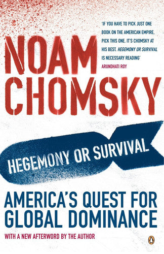 Noam Chomsky - Hegemony Or Survival America's Quest for Global Dominance