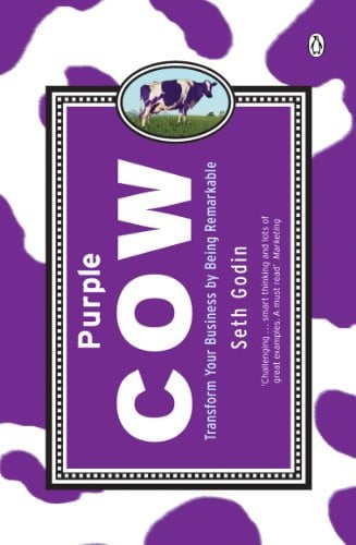 Seth Godin - Purple Cow Transform Your Business by Being Remarkable