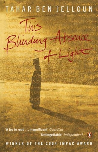 Tahar Ben Jelloun - This Blinding Absence of Light