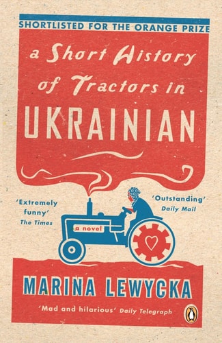 Marina Lewycka - A Short History of Tractors in Ukrainian