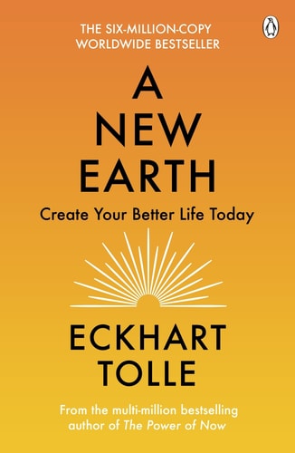 Eckhart Tolle - A New Earth Create a Better Life