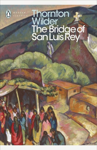 Wilder, Thornton - The bridge of San Luis Rey