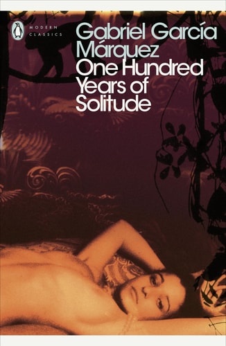 Gabriel Garcia Marquez - One Hundred Years of Solitude