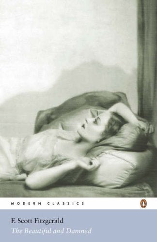 Francis Scott Fitzgerald - The Beautiful and Damned