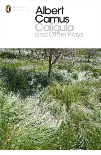 Albert Camus - Caligula and Other Plays