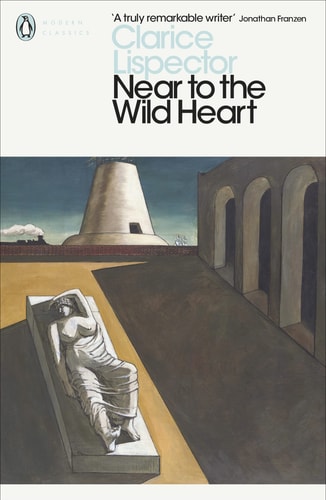Clarice Lispector - Near to the Wild Heart
