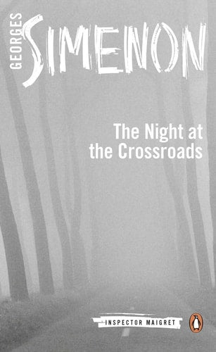 Georges Simenon - The Night at the Crossroads