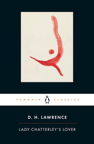 Lawrence, D. H. - Lady Chatterley's Lover: Cambridge Lawrence Edition (Penguin Classics)