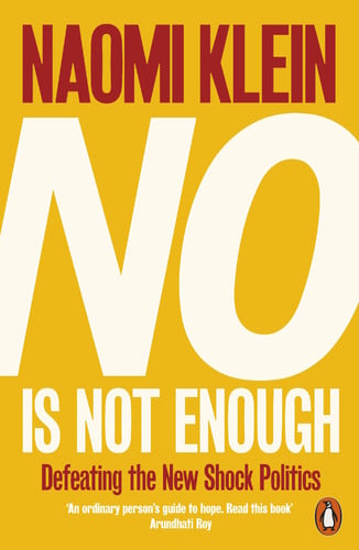 Naomi Klein - No is Not Enough Defeating the New Shock Politics