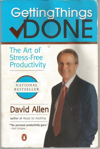 David Allen - Getting Things Done: The Art of Stress-Free Productivity