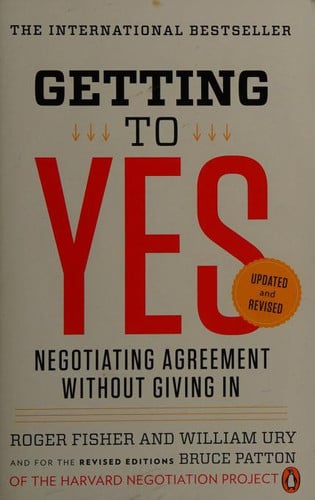Roger Fisher, William L. Ury, Bruce Patton - Getting to Yes Negotiating Agreement Without Giving In