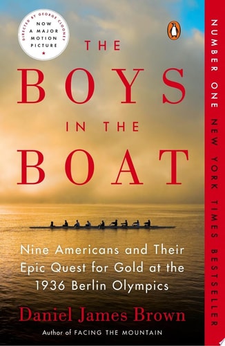 Daniel James Brown - The Boys in the Boat Nine Americans and Their Epic Quest for Gold at the 1936 Berlin Olympics