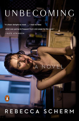 Rebecca Scherm - Unbecoming A Novel