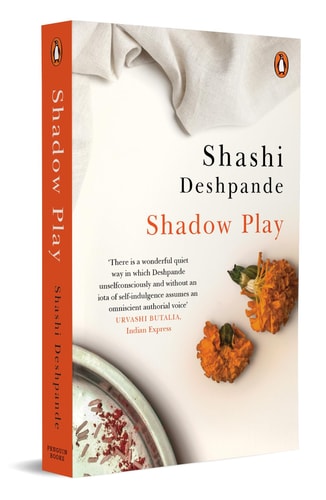 Shashi Deshpande - Shadow Play