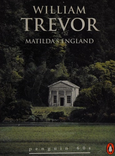 William Trevor - Matilda's England