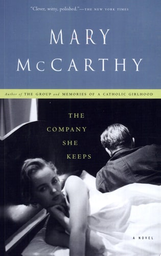 Mary Mccarthy - The Company She Keeps