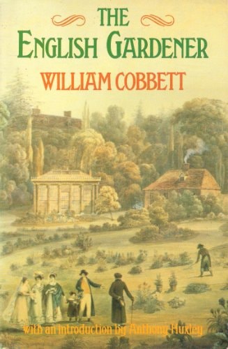 William Cobbett - The English Gardener