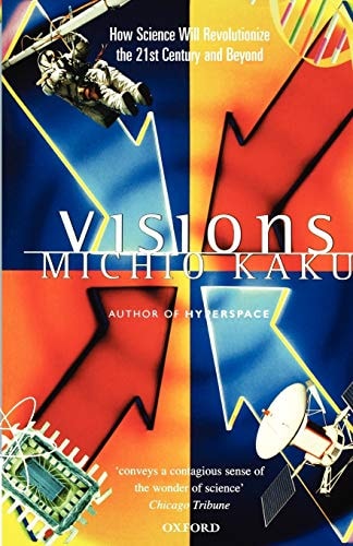 Michio Kaku - Visions : How Science Will Revolutionize the 21st Century and Beyond