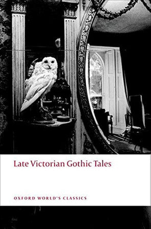 Roger Luckhurst - Late Victorian gothic tales