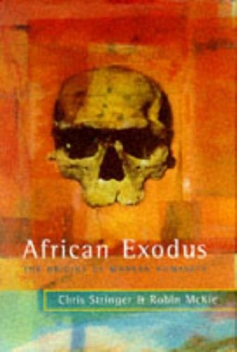 Chris Stringer, McKie - African Exodus: The Origins of Modern Humanity