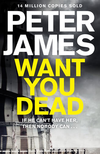 Peter James - Want You Dead