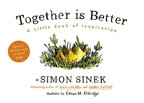 Simon Sinek - Together is Better A Little Book of Inspiration