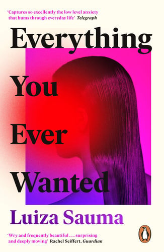 Luiza Sauma - Everything You Ever Wanted