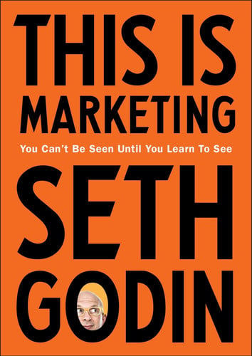 Seth Godin - This is Marketing You Can't be Seen Until You Learn to See