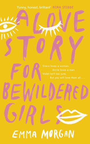 Emma Morgan  - Love Story for Bewildered Girls