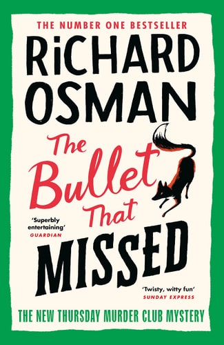 Richard Osman - The Bullet That Missed: (The Thursday Murder Club 3)