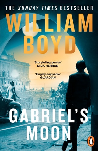 William Boyd - Gabriel's Moon A Novel