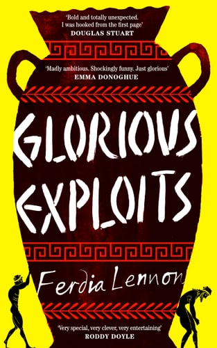 Ferdia Lennon - Glorious Exploits