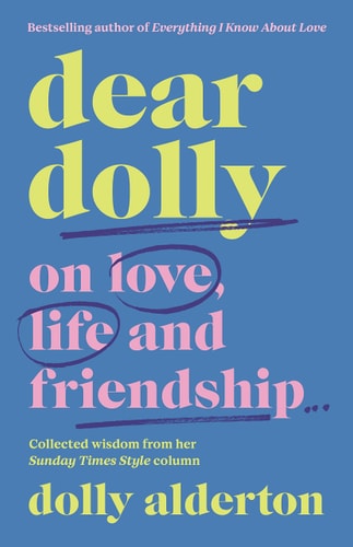 Dolly Alderton - Dear Dolly