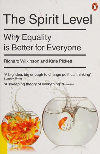 Richard Wilkinson, Kate Pickett - The Spirit Level New Edition Why Equality Is Better For Everyone
