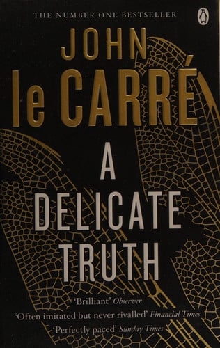 John Le Carré - A Delicate Truth