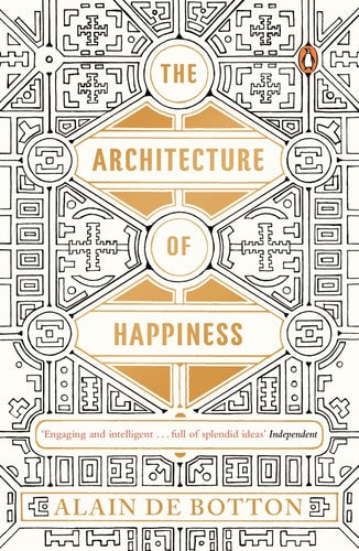 Alain De Botton - The Architecture of Happiness