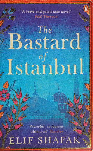 Elif Shafak - The Bastard of Istanbul