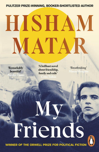Matar, Hisham - My friends