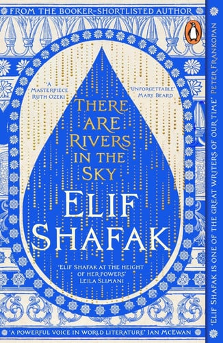 Elif Shafak - There are Rivers in the Sky