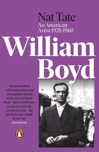 William Boyd - Nat Tate An American Artist 1928-1960