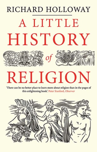 Richard Holloway - A Little History of Religion