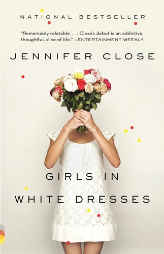 Jennifer Close - Girls in White Dresses