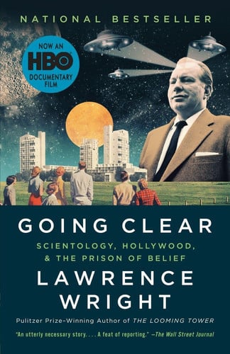 Wright, Lawrence - Going clear: Scientology, Hollywood, and the prison of belief