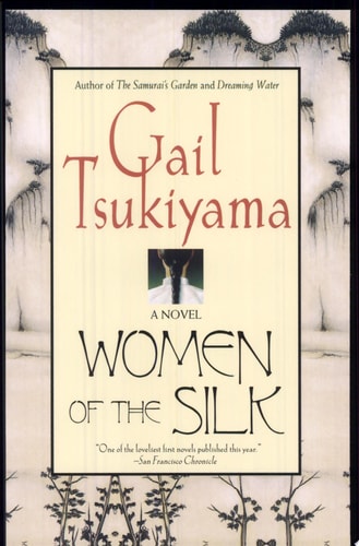 Gail Tsukiyama - Women of the Silk A Novel