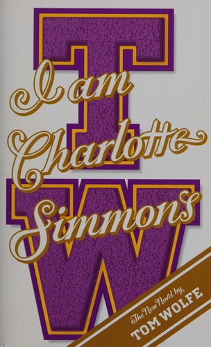 Tom Wolfe - I Am Charlotte Simmons
