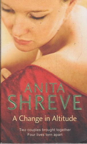 Anita Shreve - A Change in Altitude: A Novel