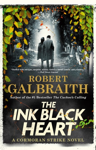 Robert Galbraith - The Ink Black Heart (A Cormoran Strike Novel Book 6)